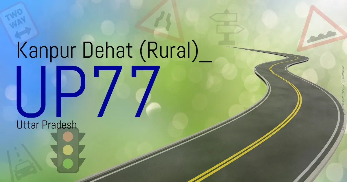 UP77 - Kanpur Dehat (Rural)

